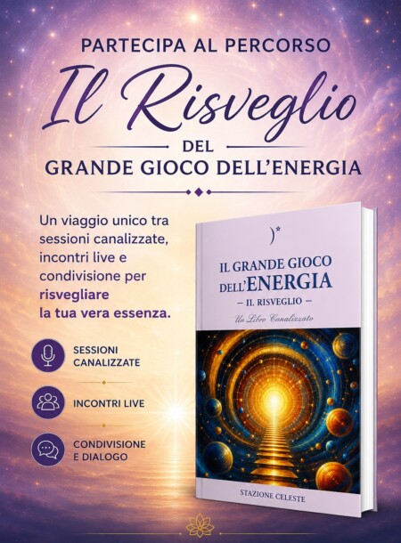 Il Grande Gioco dell'Energia – Vol.3 <br>  – Il Risveglio –  <br> Prime 10 Sessioni Canalizzate in audio e pdf <br> + Copia del Libro a fine percorso–